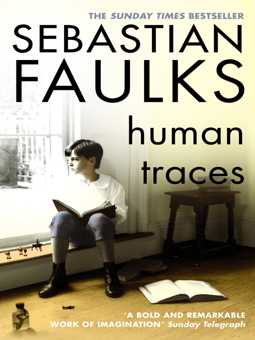 Title details for Human Traces by Sebastian Faulks - Available